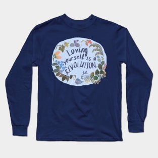 Loving Yourself Is A Revolution Long Sleeve T-Shirt